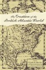 Elizabeth Mancke, Elizabeth (University of New Brunswick) Sh Mancke, Elizabeth Shammas Mancke, Elizabeth Mancke, Carole Shammas - Creation of the British Atlantic World