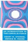 D.W. Moore, Dennis Moore, Dennis W. Moore, Henry Stommel, Henry M. Stommel, Henry Moore Stommel - Introduction to the Coriolis Force