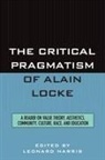 Leonard Harris, Leonard Harris, Harris Leonard - Critical Pragmatism of Alain Locke