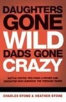 Charles Stone, Heather Stone, Heather Stone Stone - Daughters Gone Wild, Dads Gone Crazy