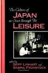 Sepp Linhart, Sabine Fruhstuck, Sepp Linhart - Culture of Japan as Seen through Its Leisure