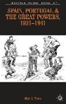 Glyn Stone, Glyn A Stone, Glyn A. Stone, Professor Glyn Stone - Spain, Portugal and the Great Powers, 1931-1941