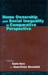 Karin (EDT)/ Blossfeld Kurz, Karin Blossfeld Kurz, Hans-Peter Blossfeld, Kurz Karin, Karin Kurz - Home Ownership and Social Inequality in Comparative Perspective
