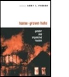 Abby L. Ferber, FERBER ABBY L, Abby L Ferber, Abby L. Ferber - Home-Grown Hate