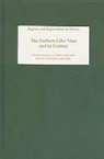 Margaret M. Harvey, A. J. Piper, D. W. Rollason, David Rollason, Margaret Harvey, A. J. Piper... - The Durham Liber Vitae and Its Context