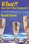 Randi B. Sofman, Randi Stone, Randi B. Stone - What?! Another New Mandate?