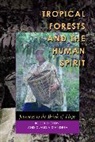 &amp;apos, Claudio andrea, Claudia D'Andrea, Claudio D'Andrea, Roger D. Stone, Roger D. D&amp;apos Stone... - Tropical Forests and the Human Spirit