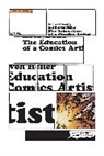 Michael Dooley, Michael (EDT)/ Heller Dooley, Steven Heller, Michael Dooley, Michael Dooly, Steven Heller - The Education of a Comics Artist