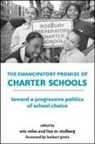 Eric E. (EDT)/ Stulberg Rofes, Herbert Gintis, Eric Rofes, Eric E. Rofes, Lisa M Stulberg, Lisa M. Stulberg - The Emancipatory Promise of Charter Schools