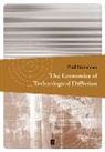 P Stoneman, Paul Stoneman, Paul (Warwick Business School Research B Stoneman, Paul (Warwick Business School Research Bureau) Stoneman, STONEMAN PAUL - Economics of Technological Diffusion