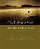 Donald H./ Gaventa Juel, Beverly Roberts Gaventa, Patrick D. Miller, Patrick D. Jr. Miller - The Ending Of Mark And The Ends Of God
