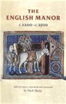 Mark Bailey, Tbd, Rosemary Horrox, Simon Maclean - English Manor C.1200c.1500