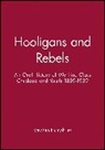 S Humphries, Stephen Humphries, Stephen (University of Essex) Humphries, Humphries Stephen - Hooligans and Rebels?