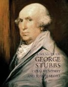 Ozias Humphry, Ozias Mayer Humphry, Joseph Mayer, Anthony Mould - A Memoir of George Stubbs (Lives of the Artist)