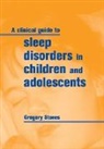 Gregory Stores, Gregory (Emeritus Professor of Developmental Neuropsychiatry Stores - Clin Guide Sleep Disorder Children
