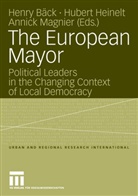 Henry Bäck, Huber Heinelt, Hubert Heinelt, Annick Magnier - The European Mayor
