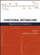 Storey, KB Storey, Kenneth B Storey, Kenneth B. Storey, Kenneth B. (Carleton University) Storey, Kenneth B. Storey... - Functional Metabolism