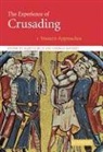 Marcus Bull, Peter Edbury, Norman Housley - The Experience of Crusading