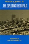 William H. Whyte, William H. Whyte, William H. Whyte Jr, Whyte William H. - Exploding Metropolis