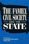 Christopher Wolfe, Wolfe Christopher, Christopher Wolfe - Family, Civil Society, and the State