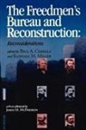 Randall M. Miller, Paul A. Cimbala, Randall M. Miller - The Freedmen's Bureau and Reconstruction