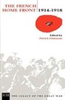 Patrick Fridenson, Bruce Little, Patrick Fridenson, Fridenson Patrick - The French Home Front, 1914-1918
