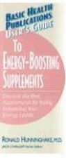 Melissa L. Block, Ron Hunninghake, Ronald (Ronald Hunninghake) Hunningshake, Jack Challem - User's Guide to Energy-Boosting Supplements