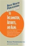 Ron Hunninghake, Ronald Hunninghake, Ronald (Ronald Hunninghake) Hunningshake, Jack Challem - User's Guide to Inflammation, Arthritis, and Aging