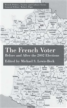 Michael S Lewis-Beck, Lewis-Beck, M Lewis-Beck, M. Lewis-Beck, Michael S. Lewis-Beck - The French Voter