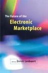 Derek Leebaert, Derek Leebaert - The Future of the Electronic Marketplace