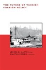 Lenore G. (EDT)/ Keridis Martin, Lenore G. Keridis Martin, Dimitris Keridis, Sean M. (Harvard University) Lynn-Jones, Lenore G. Martin, Steven E. Miller... - Future of Turkish Foreign Policy