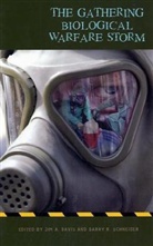Jim A. (EDT)/ Schneider Davis, Jim A. Davis, Davis Jim A., Barry R. Schneider, Schneider Barry R. - The Gathering Biological Warfare Storm