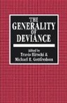 Travis Hirschi, Travis Hirschi, Michael Gottfredson, Michael R. Gottfredson, Travis Hirschi, Hirschi Travis - Generality of Deviance