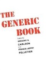 Gregory N. Carlson, Greg N. Carlson, Gregory N. Carlson, Francis J. Pelletier, Francis Jeffry Pelletier, Pelletier Francis Jeffry - The Generic Book