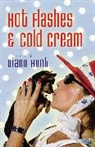 Diann Hunt - Hot Flashes and Cold Cream