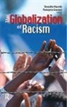 Panayota Gounari, Gounari Panayota, Donaldo Macedo, Donaldo (EDT)/ Gounari Macedo, Macedo Donaldo, Panayota Gounari... - The Globalization Of Racism
