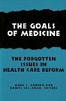 Mark J. Hanson, Mark J. Callahan Hanson, Daniel Callahan, Daniel (The Hastings Center) Callahan, Callahan Daniel, Mark J Hanson... - Goals of Medicine
