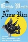 g browne Hoppenstand, Ray B. Browne, Ray Broadus Browne, Gary Hoppenstand, Gary C. Hoppenstand - Gothic world of anne rice