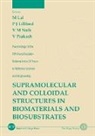 Royal Society-Unilever Indo-UK Forum in, M. Lal, Moti Lal, P J Lillford, P. J. Lillford, V M Naik... - Supramolecular And Colloidal Structures In Biomaterials And Biosubstrates
