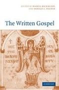 Markus Bockmuehl, Markus Bockmuehl, Markus (Professor of Biblical and Early Christian Studies Bockmuehl,  Bockmuehl Markus, Donald A Hagner, Donald A. Hagner... - The Written Gospel