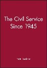 Seldon A, Seldon a., A. Seldon a., Theakston, K Theakston, Kevin Theakston... - Civil Service Since 1945
