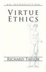 Professor Richard Taylor, Richard Taylor - Virtue Ethics