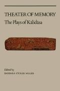 Kalidasa, Barbara Stoler Miller, Miller Barbara Stoler, Edwin Gerow, David Gitomer, … - Theater of Memory The Plays of Kalidasa