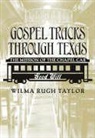 Wilma Rugh Taylor - Gospel Tracks Through Texas: The Mission of the Chapel Car Good Will