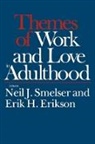 Neil J. Smelser, Erik H. Erikson, Erik Homburger Erikson, Neil J. Smelser - Themes of Work and Love in Adulthood