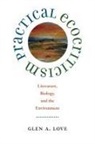 Unive Glen A. Love (Professor Emeritus of English, Glen A. Love, Glen A. Love (Professor Emeritus of English USA) - Practical Ecocriticism