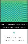 Sandra Estanek, Sandra M Estanek, Sandra M. Estanek, Patrick G Love, Patrick G. Love, Patrick G. (New York University) Estanek Love... - Rethinking Student Affairs Practice