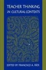 Francisco A Rios, Francisco A. Rios - Teacher Thinking in Cultural Contexts