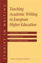 Lennart Björk, Ger Bräuer, Gerd Bräuer, L. Rienecker, L Rienecker et al, Peter Stray Jörgensen - Teaching Academic Writing in European Higher Education