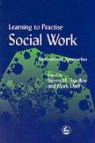 Mark Doel, Prof Mark Doel, Steven Shardlow, Steven Doel Shardlow, Mark Doel, Prof Mark Doel... - Learning to Practise Social Work